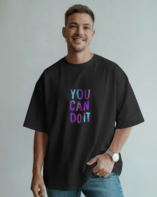 "You Can Do It" Oversized T-Shirt – Motivational Graphic Tee for Men & Women
