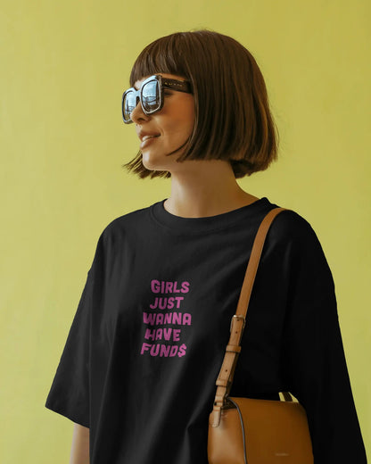 Oversized Baby Women’s T-Shirt – “Girls Just Wanna Have Funds” Graphic Print