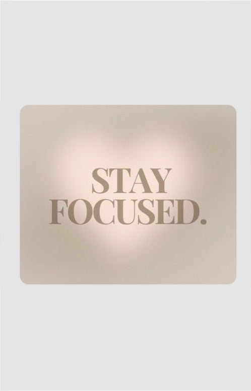 Stay Focused Design Mouse Pad
