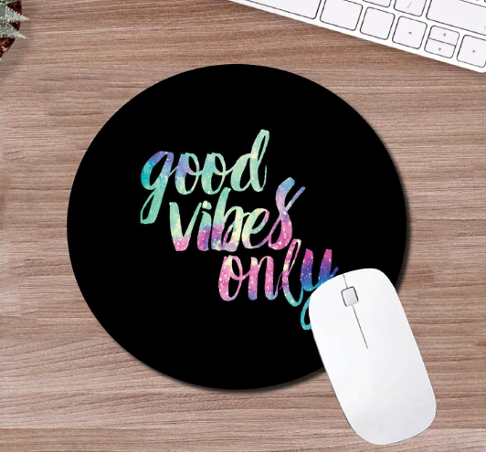 Black mouse pad with 'good vibes only' Mouse Pad